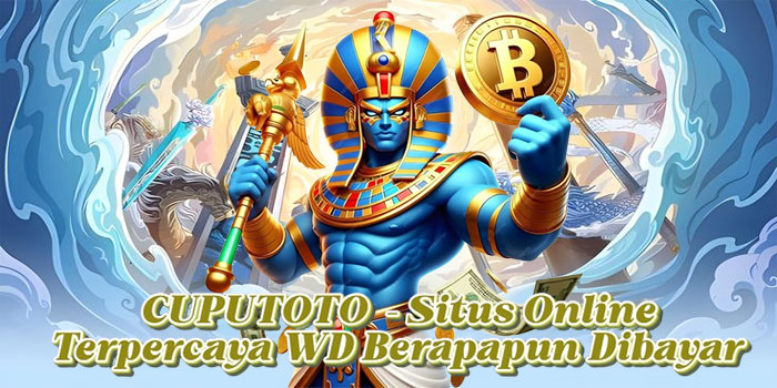 CUPUTOTO  – Situs Online Terpercaya WD Berapapun Dibayar