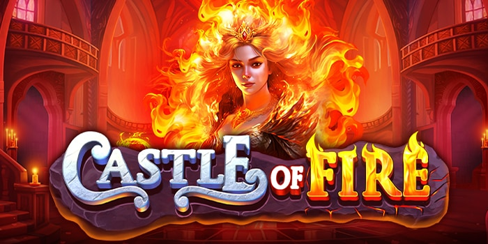 Cara Meraih Jackpot Besar di Slot Castle Of Fire