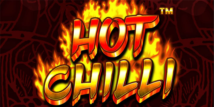 Rahasia Mudah Meraih Jackpot Besar Slot Hot Chilli