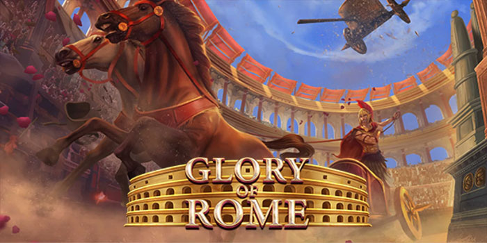 Trik Jitu Menang Bermain di Slot Glory of Rome
